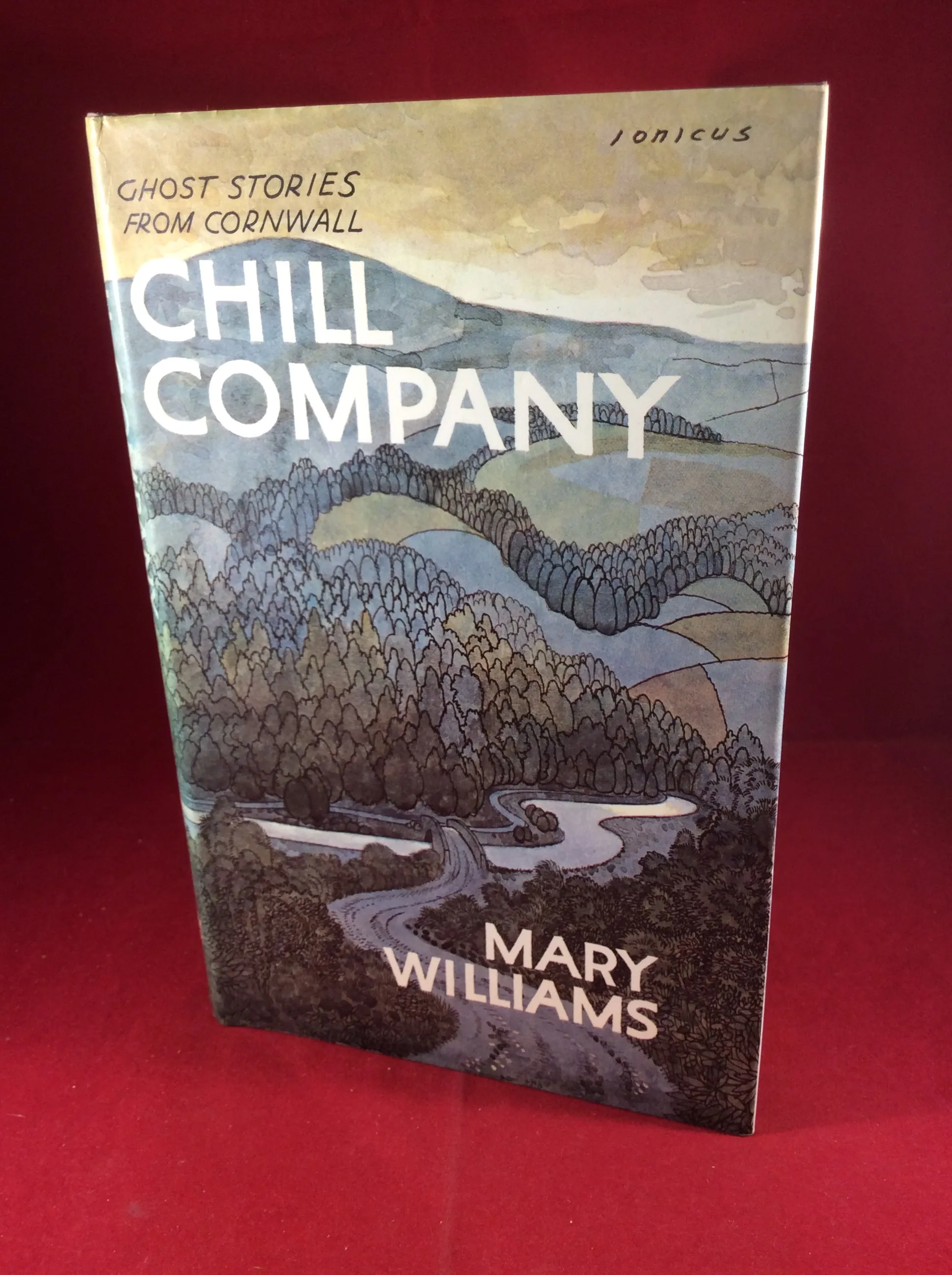 Mary Williams, Chill Company: Ghost Stories From Cornwall, William Kimber, 1976, First Edition.
