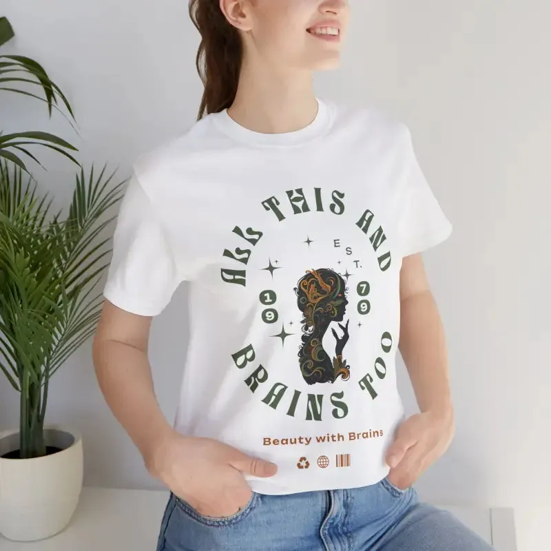 Short Sleeve Tee has All this and Brains