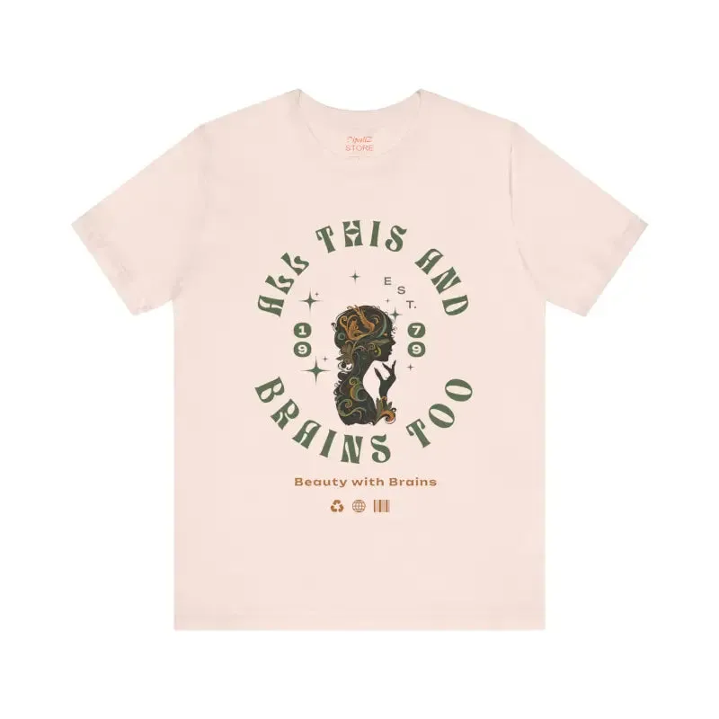 Short Sleeve Tee has All this and Brains